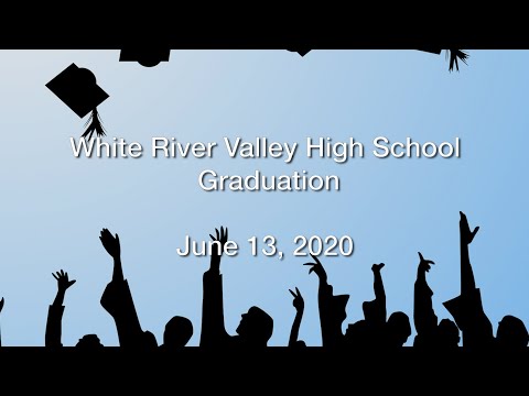 White River Valley High School Graduation - June 13, 2020 [WRVHS]