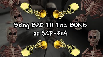 Being absolutely BAD TO THE BONE as SCP-3114 | SCP Secret Lab