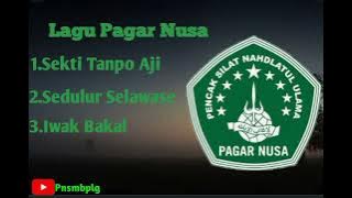 Lagu Pagar Nusa|Sekti Tanpo Aji|Sedulur Selawase|Iwak Bakal