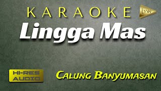 KARAOKE LINGGA MAS - Calung Campursari Banyumasan