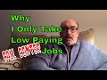 Why I Only Take Low Paying Call Center Jobs