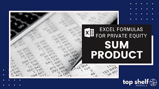 Excel Formulas for Private Equity: SUMPRODUCT