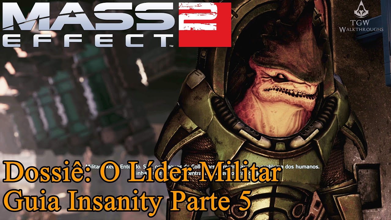 Mass Effect 2: Dossiê: O Líder Militar - Parte 5 [Insanity].