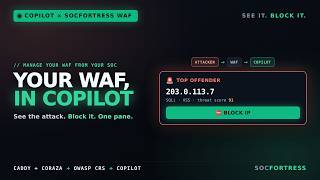 Block Web Attacks Without Leaving Your SOC (CoPilot + WAF) Guide