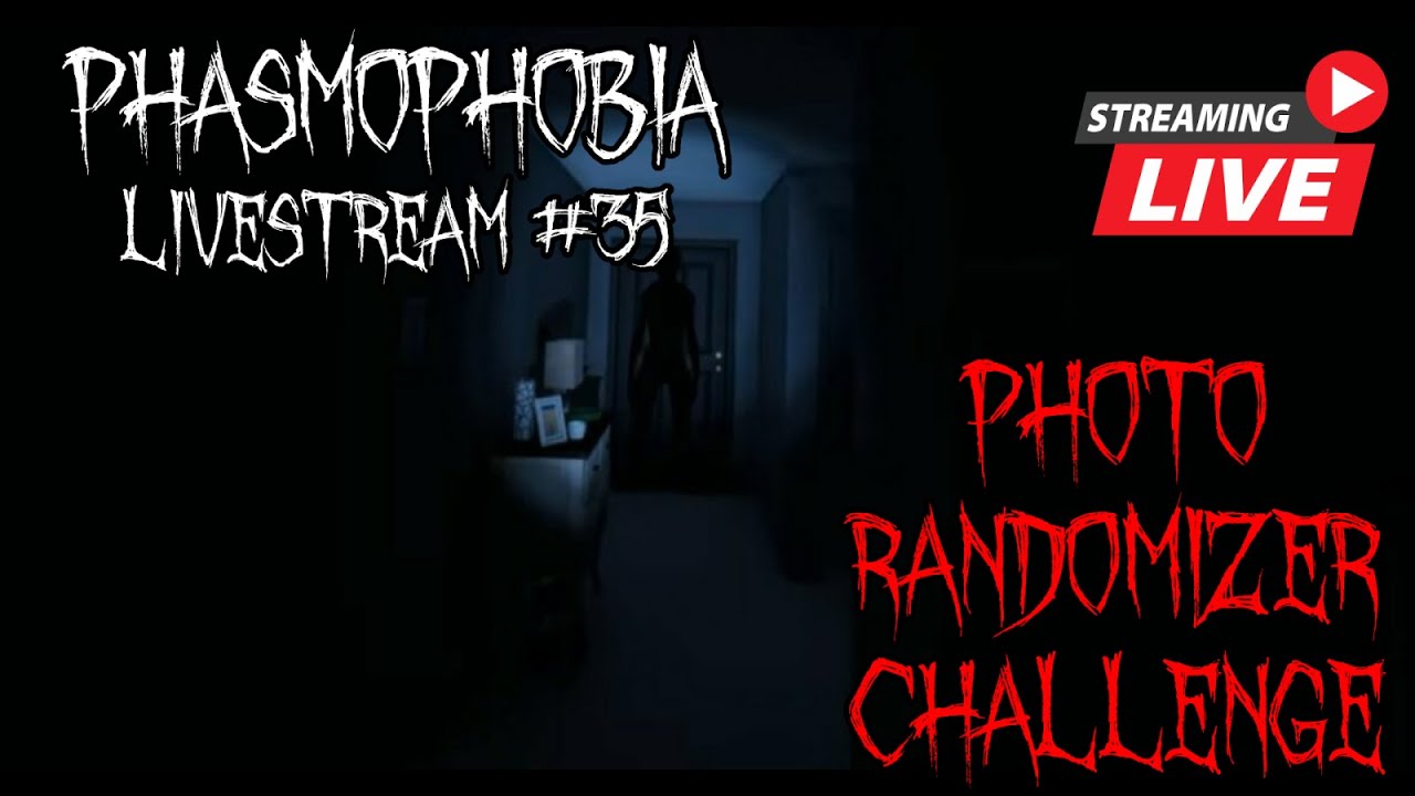 Livestream | PHOTO RANDOMIZER CHALLENGE | Phasmophobia #35 - YouTube