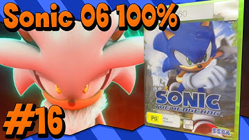 Sonic 06 100%  - Let