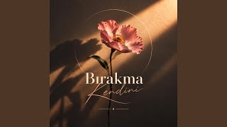 Birakma Kendi̇ni̇