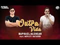 Raphael Alencar - Outra Vida ft. Wesley Safadão