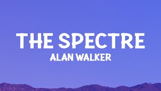 Video thumbnail of "Alan Walker - The Spectre (Lyrics)"