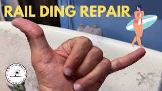 How to Fix Surfboard Rail Ding Repair [start to finish]