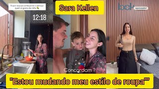 Sara Kellen Está Mudando Seu Estilo De Roupa