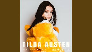 Video thumbnail of "Tilda Austen - One Thing (Acoustic)"