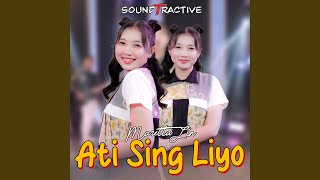 Download Lagu Ati Sing Liyo MP3