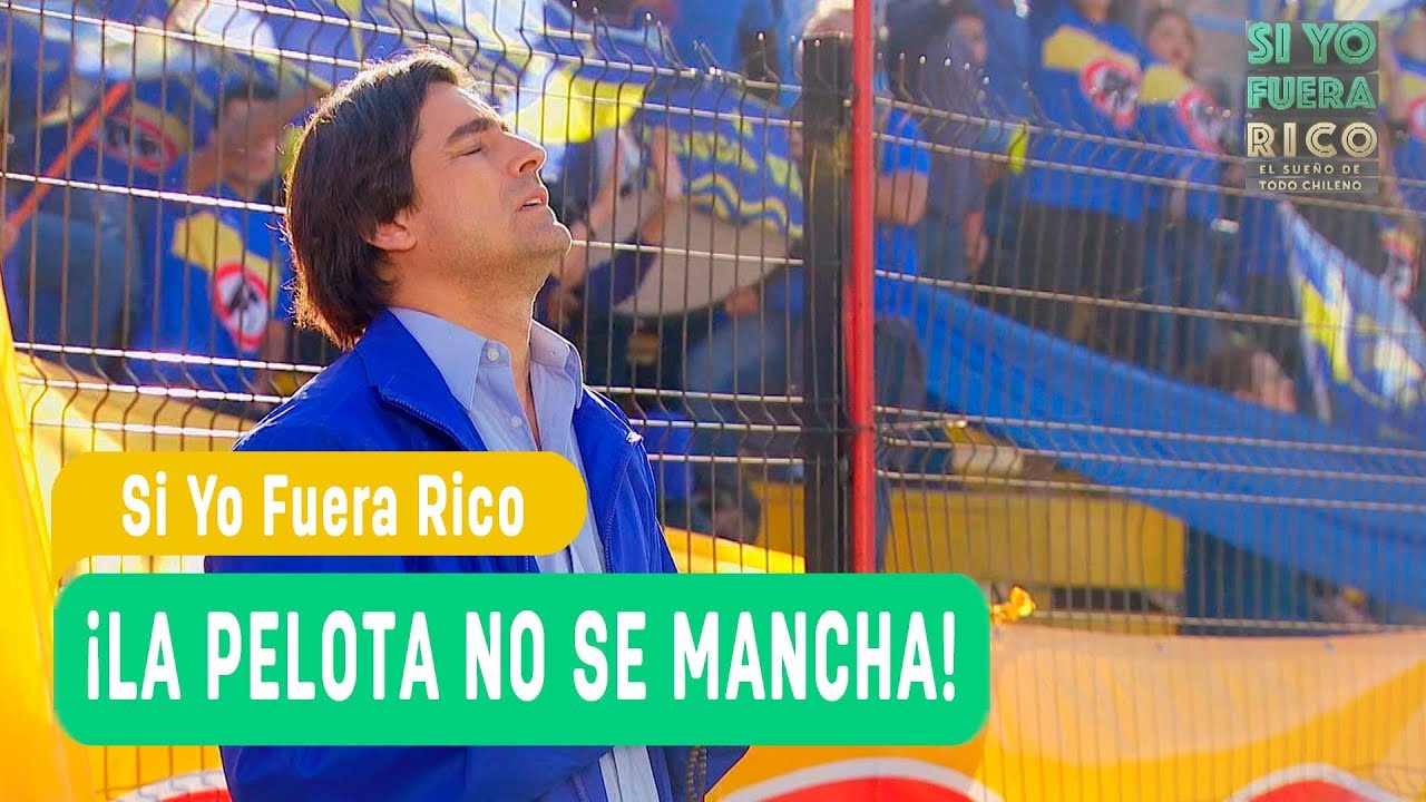 Si yo fuera rico - ¡La pelota no se mancha! / Momento Destacado