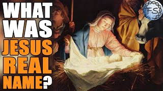 What Was Jesus REAL Name In The Bible?