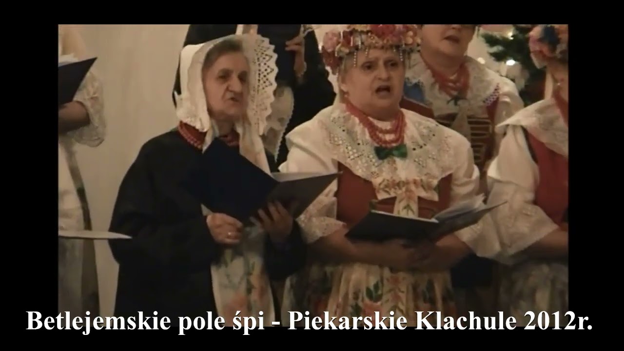 Betlejemskie pole śpi  - Piekarskie Klachule 2012r