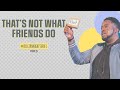 That's Not What Friends Do | Discernment | (Part 5) | Jerry Flowers