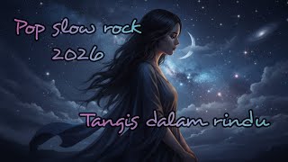 TANGIS DALAM RINDU _ POP SLOW ROCK 2026 @ardidauska-channel 