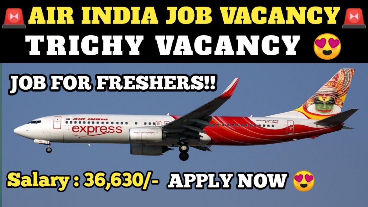 AIR INDIA VACANCY TRICHY FOR FRESHERS ! APPLY NOW | Tamil Aviation |