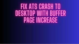ATS TUTORIAL || INCREASE BUFFER PAGE TO FIX CRASH