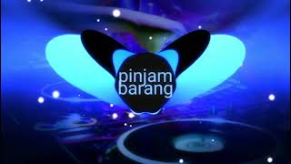 PINJAM BARANG REMIX🔥 CitoHntuma🎧 Neww 2021!!!