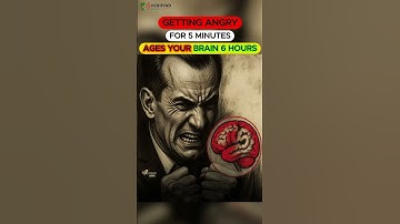 Getting Angry for 5 Minutes Ages Your Brain by 6 Hours | Shocking Science Behind Anger!
