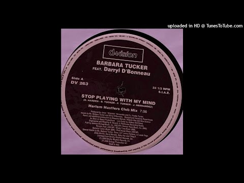 Barbara Tucker Feat. Darryl D'Bonneau | Stop Playing With My Mind (Harlem Hustlers Club Mix)