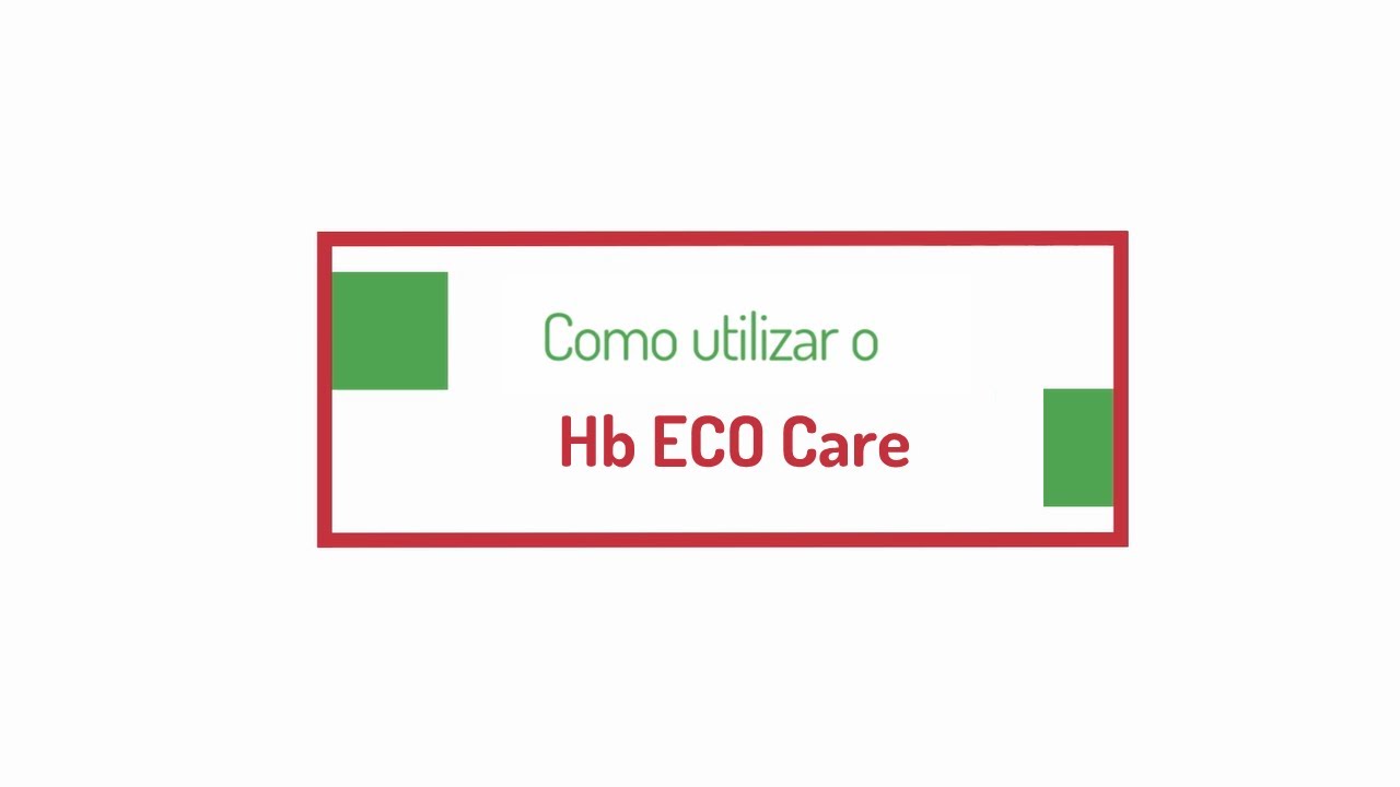 Como utilizar o Hb ECO Care 