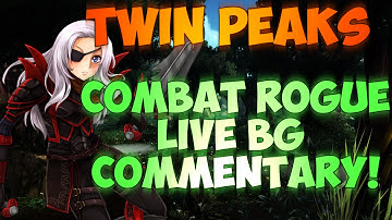 ♣ Sensus | WoW Combat Rogue PvP | Twin Peaks BG Live Commentary! (WoW WoD Rogue PvP) Patch 6.0.3