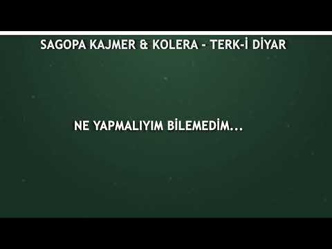 Sagopa Kajmer & Kolera - Terk-i Diyar Lyrics ( Şarkı Sözleri )