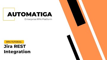 Automatiga RPA -  Jira Integration Demo