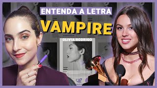 Entenda TUDO sobre a letra de VAMPIRE da Olivia Rodrigo