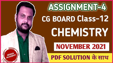 CG Board Class 12th CHEMISTRY Assignment 4 PDF Solution November 2021 Genius Academy