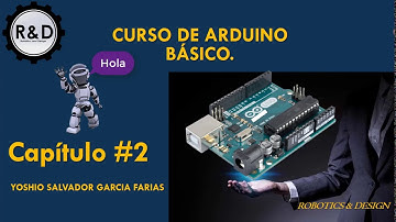 Curso Arduino Básico | Capitulo #2 - Lenguaje de programación, variables y ¿Qué es un Algoritmo?