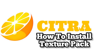 How To Install Texture Pack On Citra Emulator Android