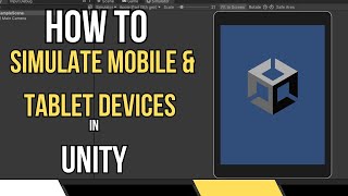 How to Add Mobile & Tablet Views to Unity