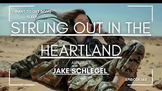 Jake Schlegel - Strung Out in the Heartland