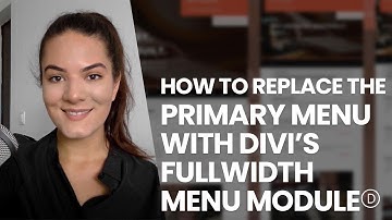 How to Replace the Primary Menu Bar with Divi’s Fullwidth Menu Module