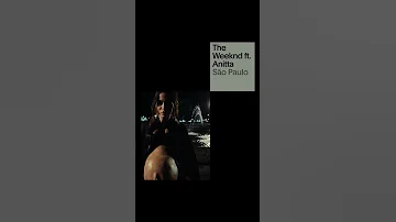 TheWeeknd Ft Anitta São Paulo 