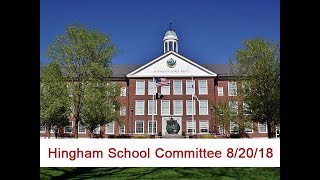 2018-08-20 Hingham School Committee