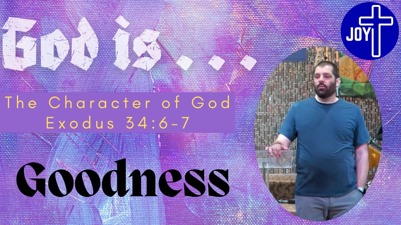 God Is...Goodness | Pastor Jesse Brady
