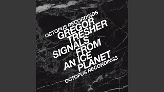 Signals From An Ice Planet - Gregor Tresher