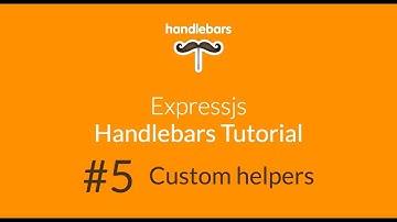 Handlebars Tutorial #5 Handlebars helpers