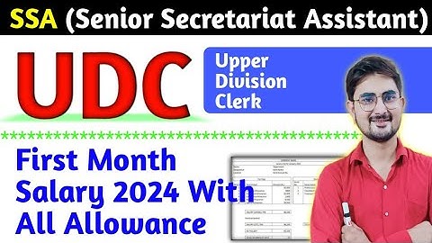 SSA UDC ( Upper Division Clerk) First Month Salary With All Allowance Basic Pay DA HRA