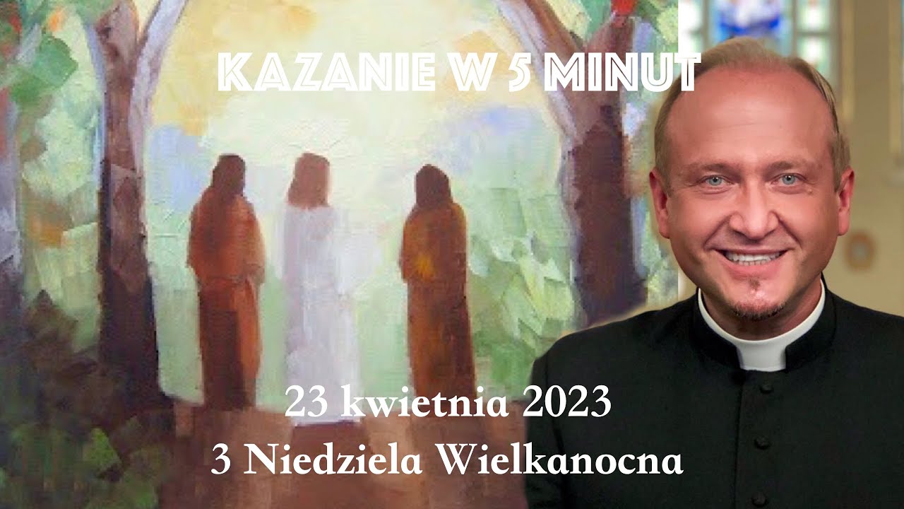 Dominikanie Kazanie 3 Niedziela Wielkanocna To Sprawdzian
