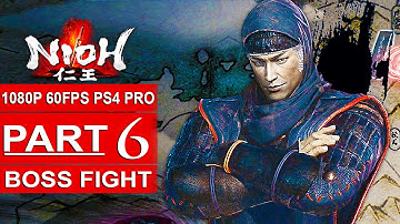 NIOH Gameplay Walkthrough Part 6 [1080p HD 60FPS PS4 PRO] - BOSS FIGHT - No Commentary