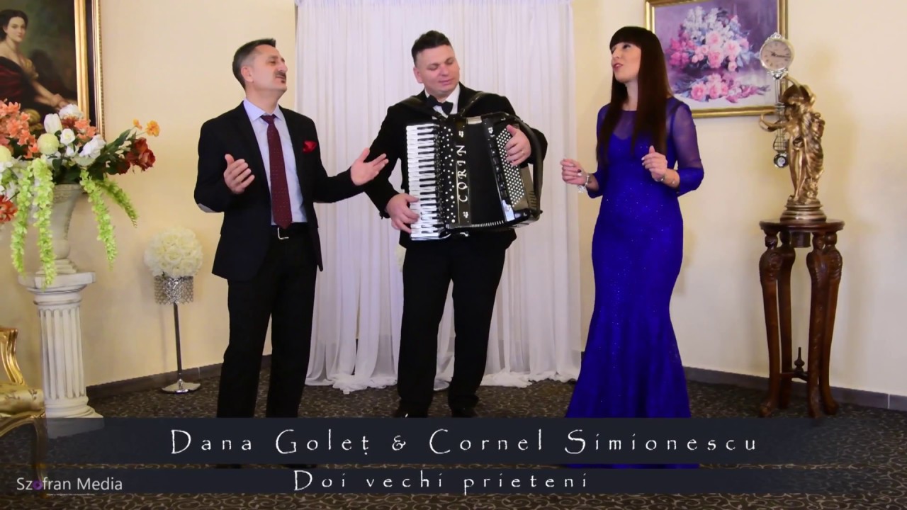 Dana Golet & Cornel Simionescu - Doi vechi prieteni