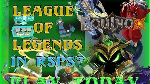 [EQUINOX] NEW CUSTOM RSPS W/ LEAGUE OF LEGENDS!? [HUGE RELEASE]