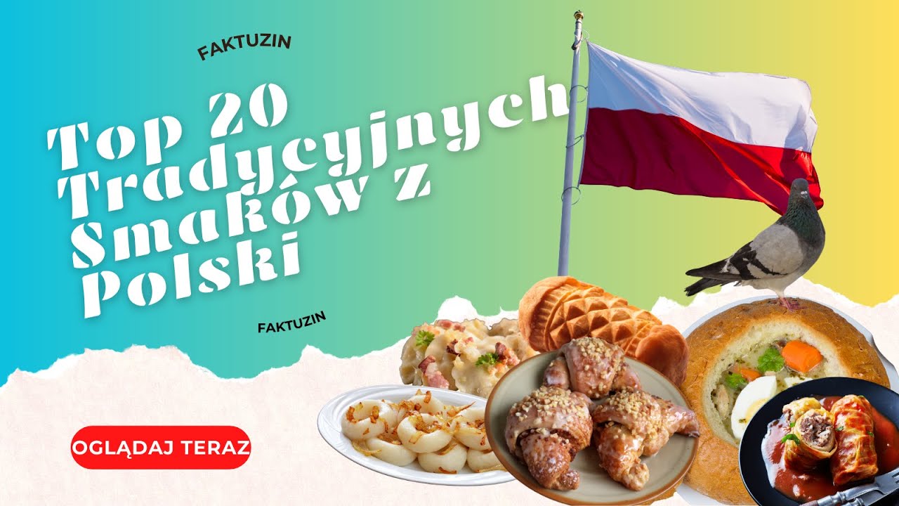 TOP 20 Tradycyjnych Smaków z Polski