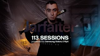 113 SESSIONS #40 | JARFAITER